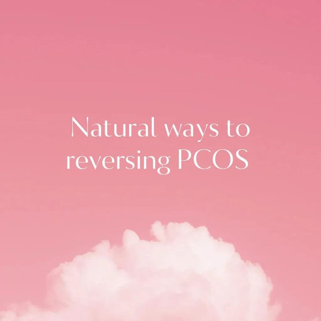 Natural Ways to Reversing PCOS