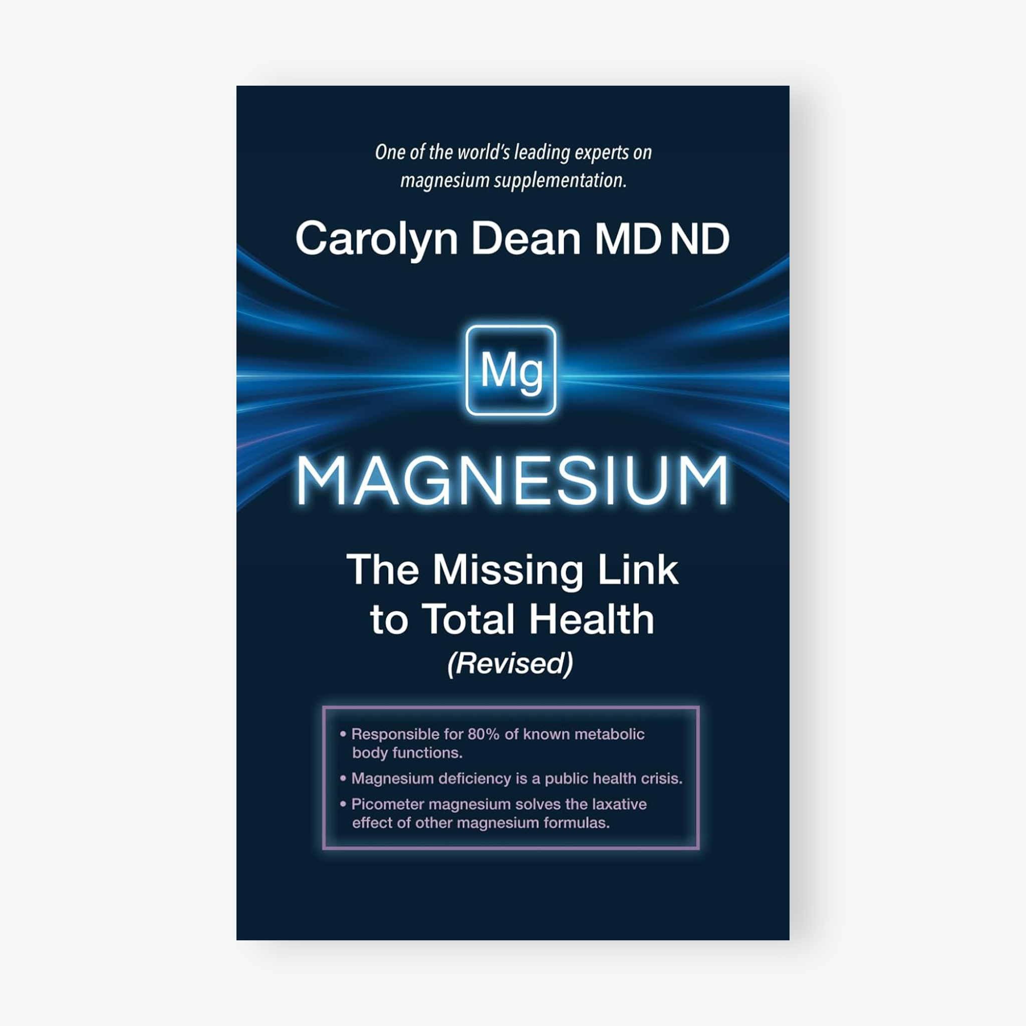 Magnesium: The Missing Link to Total Health (Revised)