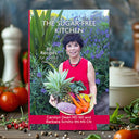 The Sugar-Free Kitchen: 88 Recipes for a Yeast-Free Life